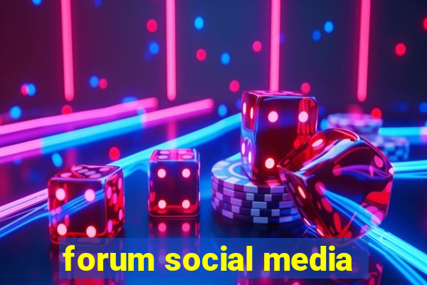 forum social media